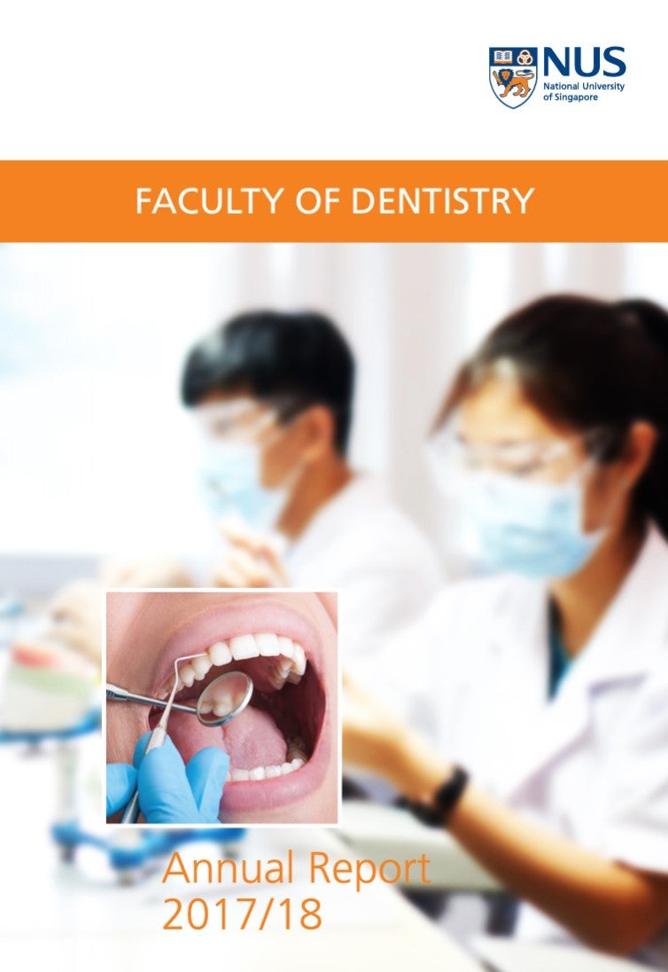 Faculty Annual Report 2017/18 - NUS Dentistry